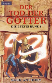 Der Tod der Götter - Mark Anthony, Andreas Decker