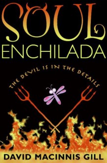 Soul Enchilada - David Macinnis Gill