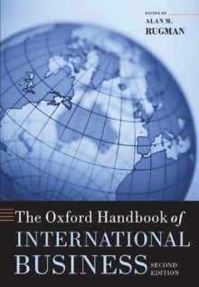 The Oxford Handbook of International Business (Oxford Handbooks in Business and Management) - Alan M. Rugman