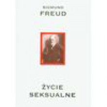 Życie seksualne - Sigmund Freud