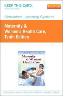 Simulation Learning System for Maternity & Women's Health Care (User Guide and Access Code) - Deitra Leonard Lowdermilk, Shannon E. Perry