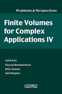 Finite Volumes for Complex Applications IV: Problems & Perspectives - Fayssal Benkhaldoun, Driss Ouazar