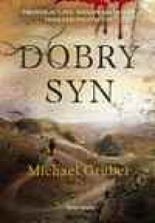 Dobry syn - Michael Gruber, Andrzej Grabowski