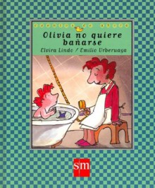 Olivia no quiere bañarse - Elvira Lindo, Emilio Urberuaga