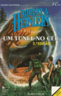 Um Túnel no Céu - Robert A. Heinlein, Ersílio Cardoso