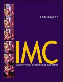 MP IMC: Using Advertising and Promotion to Build Brands with Powerweb - Tom Duncan