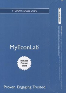 New Myeconlab with Pearson Etext -- Access Card -- For the Economics of Money, Banking and Financial Markets, Business School Edition - Frederic S. Mishkin