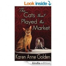 The Cats That Played the Market - Karen Anne Golden