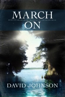 March On (The Tucker Series) - David Johnson