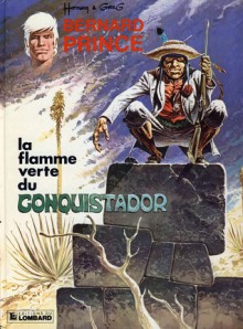 La flamme verte du Conquistador - Hermann Huppen, Greg