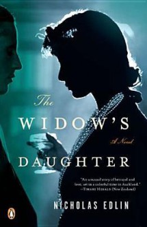 The Widow's Daughter: A Novel - Nicholas Edlin