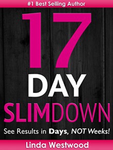 17-Day Slim Down: Flat Abs, Firm Butt & Lean Legs - See Results in Days, NOT Weeks! - Linda Westwood