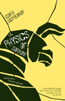 The Physics of Sorrow - Georgi Gospodinov, Angela Rodel