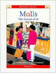 Malls: The Sound of M (Wonder Books) - Cynthia Fitterer Klingel, Peg Ballard