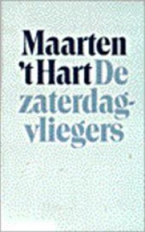 De zaterdagvliegers: Verhalen - Maarten 't Hart