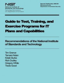 Guide to Test, Training, and Exercise Programs for It Plans and Capabilities - U S Department of Commerce