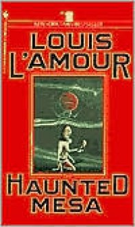 The Haunted Mesa - Louis L'Amour