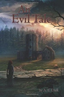 An Evil Tale - A.E. Dark