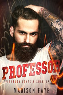 Professor: A First Time Novel - Madison Faye