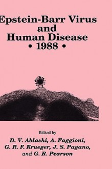 Epstein-Barr Virus and Human Disease 1988 - D.V. Ablashi