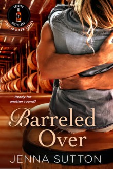 Barreled Over - Jenna Sutton