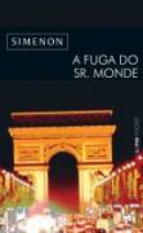 A Fuga Do Sr Monde - Georges Simenon, Julia da Rosa Simões