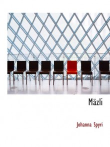 Mäzli - Johanna Spyri