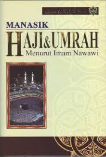 Manasik Haji & Umrah - يحيى بن شرف النووي, Yahya bin Sharaf Al-Nawawi