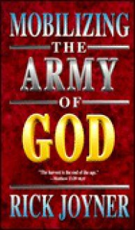 Mobilizing the Army of God - Rick Joyner