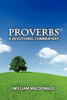 Proverbs a Devotional Commentary PB - William MacDonald