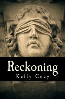 Reckoning (Ashes #2) - Kelly Cozy