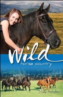 Wild Horse Country - Trudy Nicholson