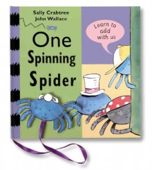 One Spinning Spider [With Attached Finger Puppet] - Sally Crabtree, John Wallace