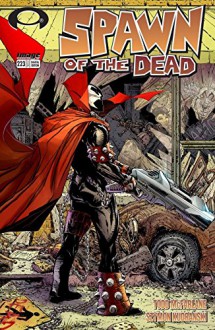 Spawn #223 - FCO Plascencia, Jonathan Goff, Szymon Kudranski, Tom Orzechowski, Todd McFarlane