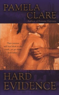 Hard Evidence (Berkley Sensation) by Clare, Pamela (2006) Mass Market Paperback - Pamela Clare