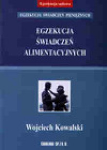 Egzekucja świadczeń alimentacyjnych - Wojciech Kowalski