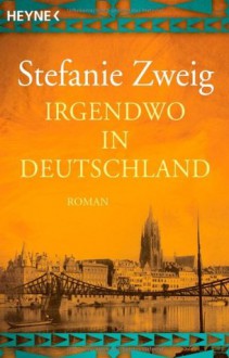 Irgendwo in Deutschland - Stefanie Zweig