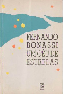 Um Ce&#X301;U De Estrelas - Fernando Bonassi