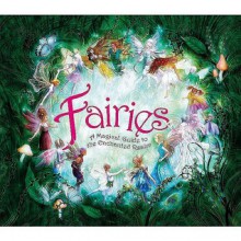 Fairies: A Magical Guide to the Enchanted Realm - Alison Maloney