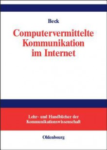 Computervermittelte Kommunikation Im Internet - Klaus Beck