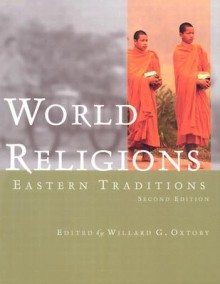 World Religions: Eastern Traditions - Willard G. Oxtoby