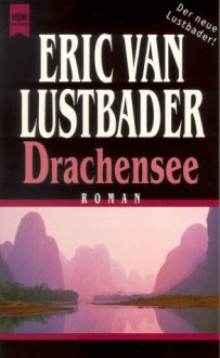 Drachensee (Taschenbuch) - Eric Van Lustbader, Bernhard Liesen