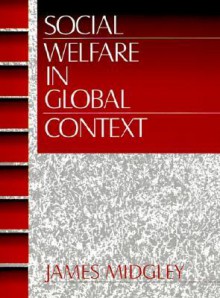 Social Welfare in Global Context - James Midgley