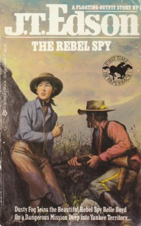 The Rebel Spy - J.T. Edson