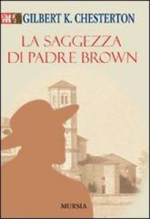 La saggezza di Padre Brown - G.K. Chesterton