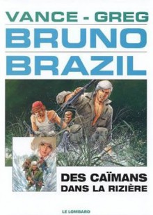 Des caïmans dans la rizière - William Vance, Greg