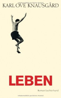 Leben: Roman - Karl Ove Knausgård, Ulrich Sonnenberg