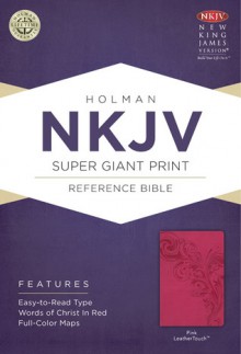 NKJV Super Giant Print Reference Bible, Pink LeatherTouch - Holman Bible Publisher