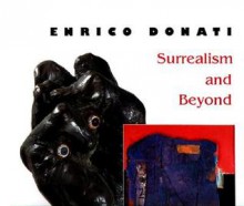 Enrico Donati: Surrealism and Beyond - Theodore F. Wolff