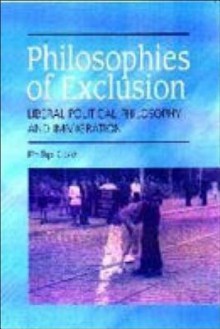 Philosophies of Exclusion: Liberal Political Theory and Immigration - Phillip Cole